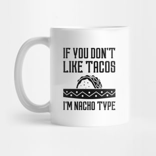 I’m Nacho Type Mug